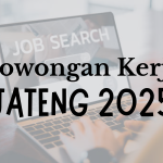 Lowongan Kerja Jawa Tengah Terbaru 2025 — Semarang, Karanganyar, Klaten, Pekalongan, dan Surakarta